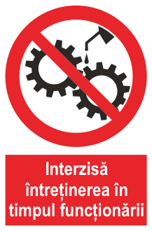 Interzisă întreținerea în timpul funcționării — semn cod 133