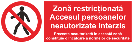 Zonă restricționată Accesul persoanelor neautorizate interzis Prezența neautorizată în această zonă constituie o încălcare a normelor de securitate — semn cod 153