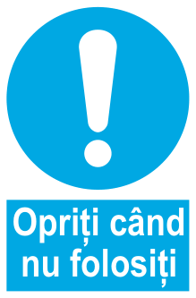 Opriți când nu folosiți — semn cod 239