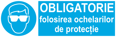 OBLIGATORIE folosirea ochelarilor de protecție — semn cod 242