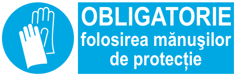 OBLIGATORIE folosirea mănușilor de protecție — semn cod 252