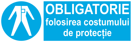 OBLIGATORIE folosirea costumului de protecție — semn cod 254