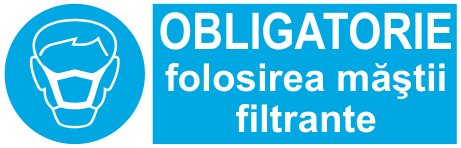 OBLIGATORIE folosirea măștii filtrante — semn cod 266