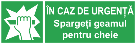 ÎN CAZ DE URGENȚĂ Spargeți geamul pentru cheie — semn cod 532